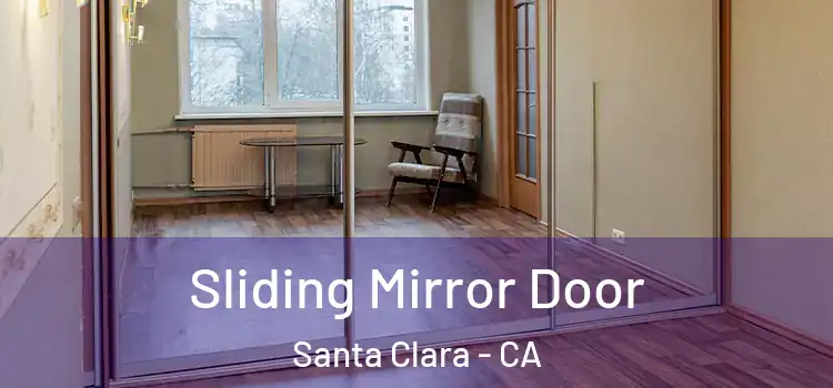  Sliding Mirror Door Santa Clara - CA